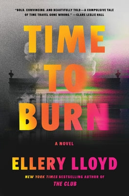 Cover Image for Time to Burn -- Ellery Lloyd, Hardcover