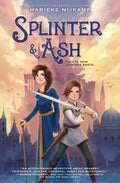 Cover Image for Splinter & Ash -- Marieke Nijkamp, Paperback