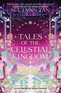 Cover Image for Tales of the Celestial Kingdom -- Sue Lynn Tan, Hardcover