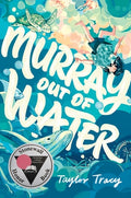 Cover Image for Murray Out of Water -- Taylor Tracy, Hardcover