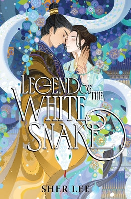 Cover Image for Legend of the White Snake -- Sher Lee, Hardcover