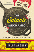 Cover Image for Satanic Mechanic: A Tannie Maria Mystery -- Sally Andrew, Paperback