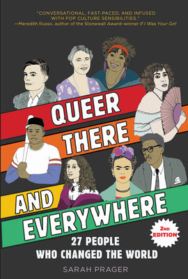 Cover Image for Queer, There, and Everywhere:: 27 People Who Changed the World -- Sarah Prager, Paperback