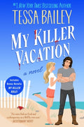 Cover Image for My Killer Vacation -- Tessa Bailey, Paperback