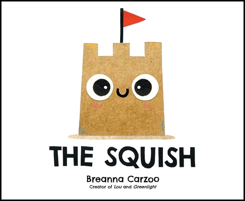 Cover Image for The Squish -- Breanna Carzoo, Hardcover