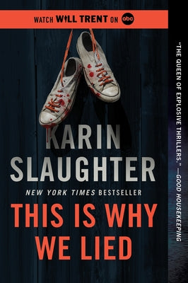 Cover Image for This Is Why We Lied: A Will Trent Thriller -- Karin Slaughter, Paperback
