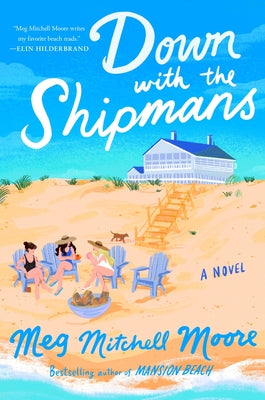 Cover Image for Down with the Shipmans -- Meg Mitchell Moore, Hardcover