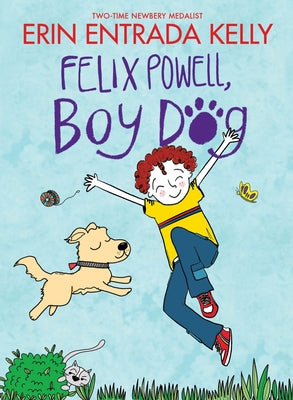 Cover Image for Felix Powell, Boy Dog -- Erin Entrada Kelly, Paperback