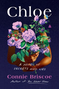 Cover Image for Chloe: A Novel of Secrets and Lies -- Connie Briscoe, Hardcover