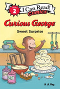 Cover Image for Curious George: Sweet Surprise -- H. A. Rey, Hardcover