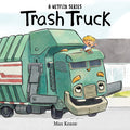 Cover Image for Trash Truck -- Max Keane, Board Books