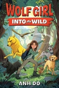 Cover Image for Wolf Girl #1: Into the Wild -- Anh Do, Paperback