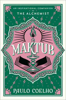 Cover Image for Maktub: An Inspirational Companion to the Alchemist -- Paulo Coelho, Hardcover