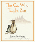 Cover Image for The Cat Who Taught Zen -- James Norbury, Hardcover