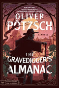 Cover Image for The Gravedigger's Almanac -- Oliver Pötzsch, Paperback