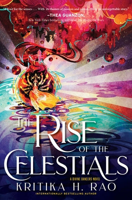 Cover Image for The Rise of the Celestials: A Divine Dancers Novel -- Kritika H. Rao, Paperback