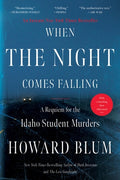 Cover Image for When the Night Comes Falling: A Requiem for the Idaho Student Murders -- Howard Blum, Paperback