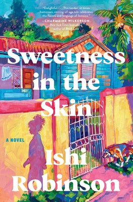 Cover Image for Sweetness in the Skin -- Ishi Robinson, Paperback