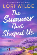 Cover Image for The Summer That Shaped Us -- Lori Wilde, Paperback