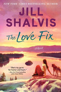 Cover Image for The Love Fix -- Jill Shalvis, Paperback