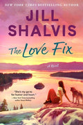 Cover Image for The Love Fix -- Jill Shalvis, Hardcover