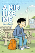 Cover Image for A Kid Like Me: A Graphic Novel -- Norm Feuti, Paperback