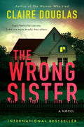 Cover Image for The Wrong Sister -- Claire Douglas, Paperback