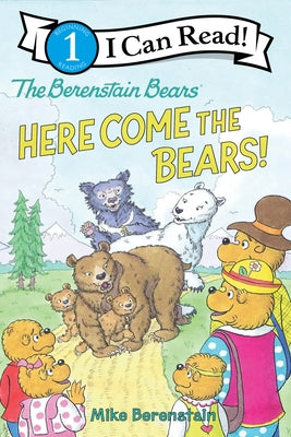 Cover Image for The Berenstain Bears: Here Come the Bears! -- Mike Berenstain, Paperback