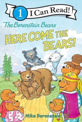 Cover Image for The Berenstain Bears: Here Come the Bears! -- Mike Berenstain, Hardcover