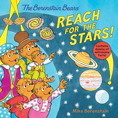Cover Image for The Berenstain Bears Reach for the Stars! -- Mike Berenstain, Paperback