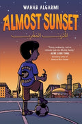 Cover Image for Almost Sunset: A Graphic Novel -- Wahab Algarmi, Paperback