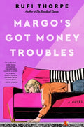 Cover Image for Margo's Got Money Troubles -- Rufi Thorpe, Hardcover