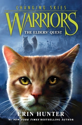 Cover Image for Warriors: Changing Skies #1: The Elders' Quest -- Erin Hunter, Hardcover