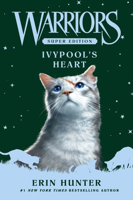 Cover Image for Warriors Super Edition: Ivypool's Heart -- Erin Hunter, Paperback