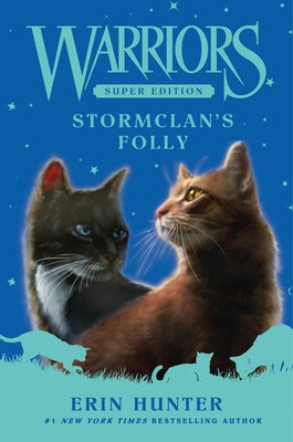 Cover Image for Warriors Super Edition: Stormclan's Folly -- Erin Hunter, Hardcover