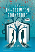 Cover Image for The In-Between Bookstore -- Edward Underhill, Paperback