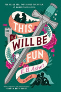 Cover Image for This Will Be Fun -- E. B. Asher, Paperback