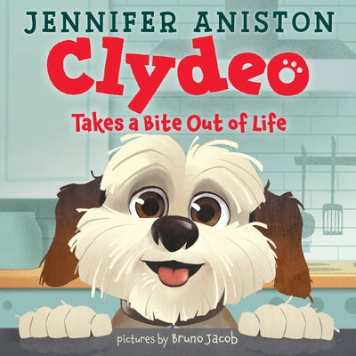 Cover Image for Clydeo Takes a Bite Out of Life -- Jennifer Aniston, Hardcover