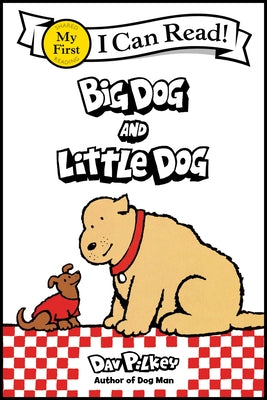 Cover Image for Big Dog and Little Dog -- Dav Pilkey, Hardcover