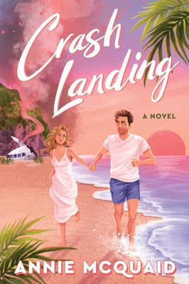 Cover Image for Crash Landing -- Annie McQuaid, Paperback