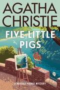 Cover Image for Five Little Pigs: A Hercule Poirot Mystery: The Official Authorized Edition -- Agatha Christie, Paperback