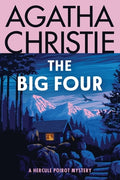 Cover Image for The Big Four: A Hercule Poirot Mystery: The Official Authorized Edition -- Agatha Christie, Paperback