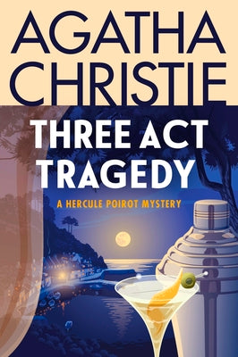 Cover Image for Three ACT Tragedy: A Hercule Poirot Mystery: The Official Authorized Edition -- Agatha Christie, Paperback