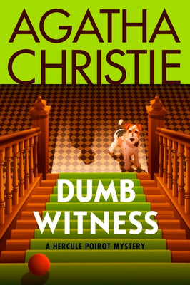 Cover Image for Dumb Witness: A Hercule Poirot Mystery: The Official Authorized Edition -- Agatha Christie, Paperback