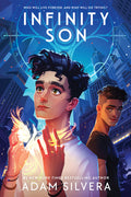 Cover Image for Infinity Son -- Adam Silvera, Paperback