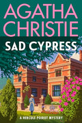 Cover Image for Sad Cypress: A Hercule Poirot Mystery: The Official Authorized Edition -- Agatha Christie, Paperback