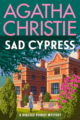 Cover Image for Sad Cypress: A Hercule Poirot Mystery: The Official Authorized Edition -- Agatha Christie, Paperback