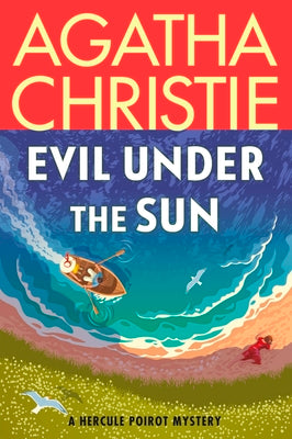 Cover Image for Evil Under the Sun: A Hercule Poirot Mystery: The Official Authorized Edition -- Agatha Christie, Paperback
