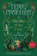 Cover Image for A Stroke of the Pen: The Lost Stories -- Terry Pratchett, Paperback