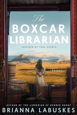 Cover Image for The Boxcar Librarian -- Brianna Labuskes, Paperback